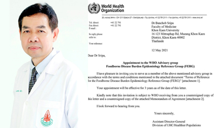 Professor Sripa serves as the WHO Foodborne Disease Burden Epidemiology Reference Group