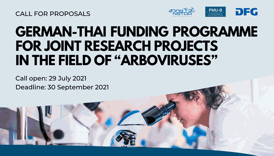 CALL FOR PROPOSALS German-Thai Funding Programme for Joint Research Projects in the Field of “Arboviruses” Research Projects in the Field of Arboviruses