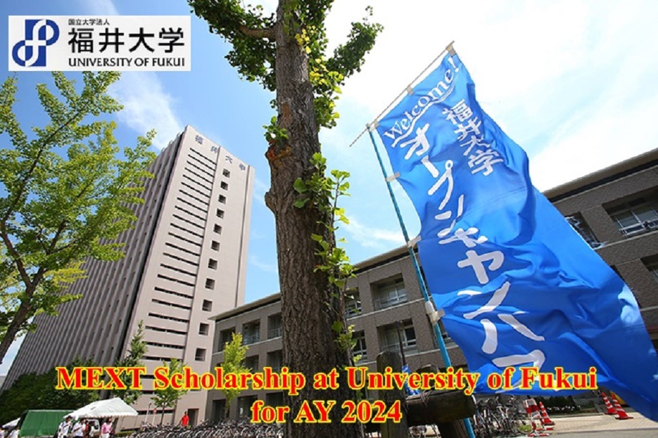 ทุนรัฐบาลญี่ปุ่น (MEXT) ประจำปี 2567 ณ University of Fukui ประเทศญี่ปุ่น